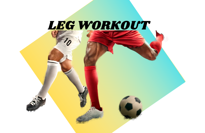 Leg Workouts For Soccer Players - Requirement To Have A Lot Of Speed And Athleticism